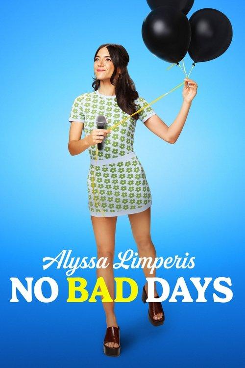 Alyssa Limperis: No Bad Days film afişi