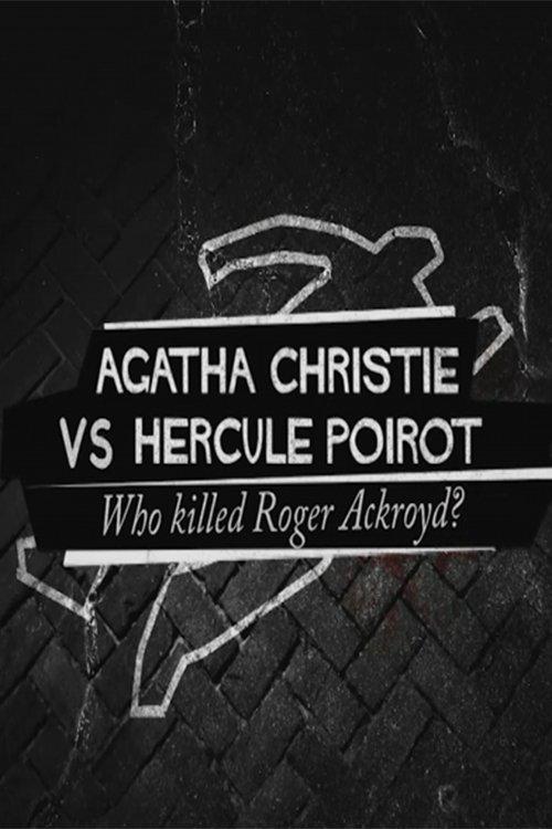 Agatha Christie contre Hercule Poirot : Qui a tué Roger Ackroyd ? film afişi