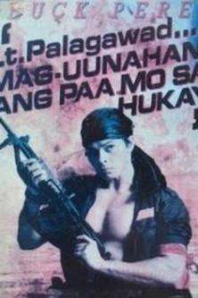 Lt. Palagawad... Mag-uunahan ang Paa mo sa Hukay! film afişi