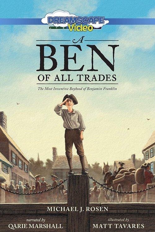 A Ben of All Trades: The Most Inventive Boyhood of Benjamin Franklin film afişi