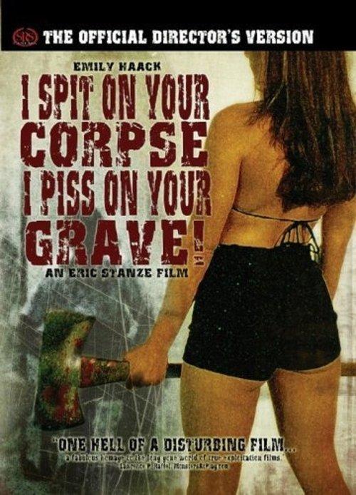 I Spit on Your Corpse, I Piss on Your Grave film afişi
