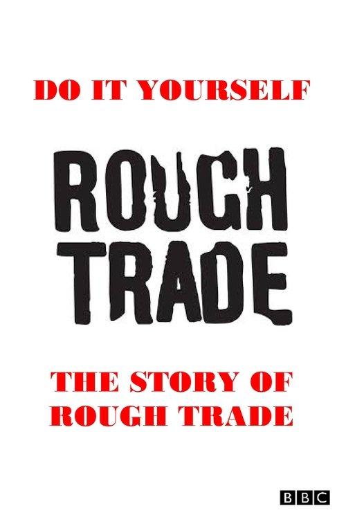 Do It Yourself: The Story of Rough Trade film afişi