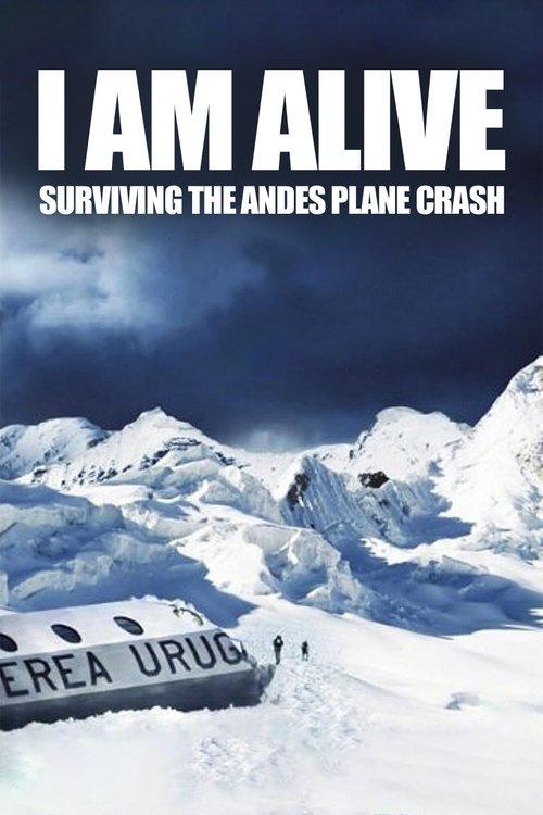 I Am Alive: Surviving the Andes Plane Crash film afişi