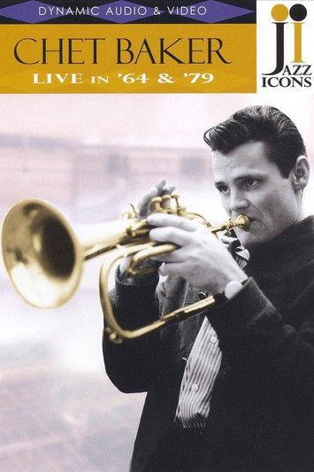 Jazz Icons: Chet Baker Live in '64 & '79 film afişi
