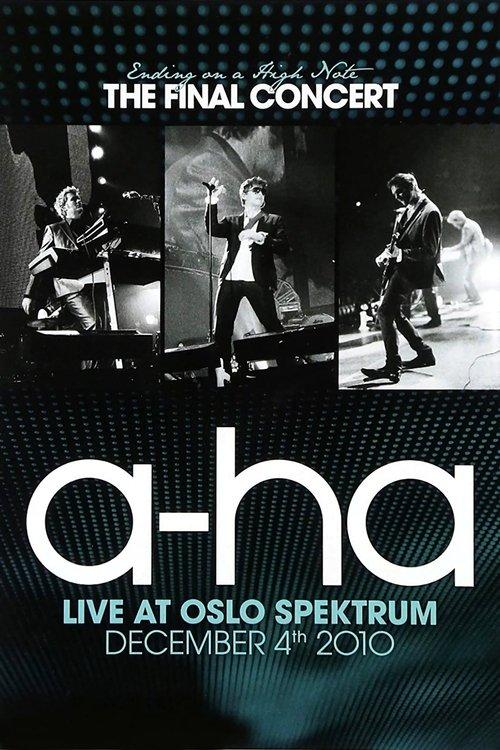 A-Ha: Ending on a High Note - The Final Concert film afişi