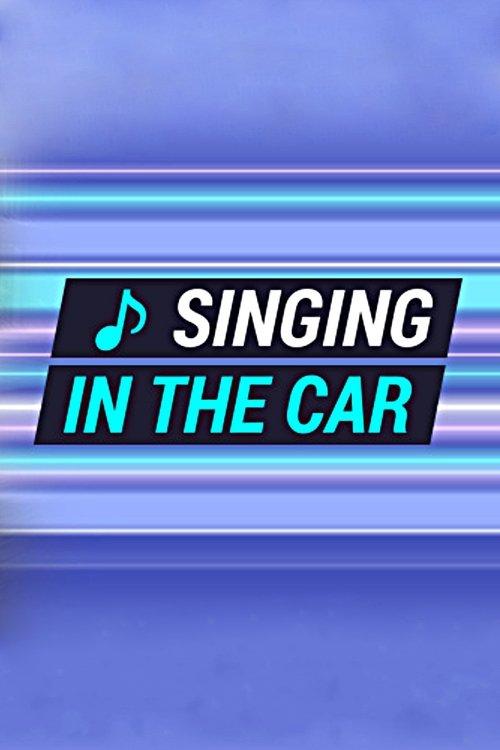 Singing in the Car dizi afişi