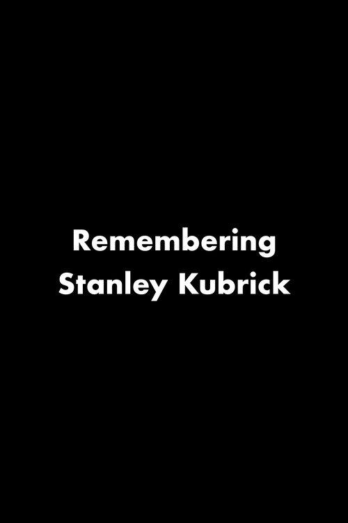 Remembering Stanley Kubrick film afişi