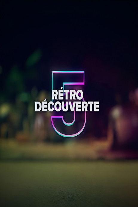 Rétro Découverte Sezon 5