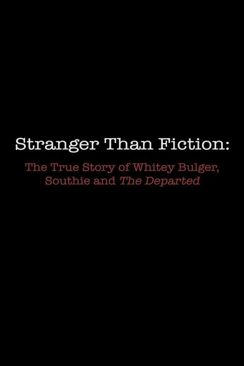 Stranger Than Fiction: The True Story of Whitey Bulger, Southie and 'The Departed' film afişi