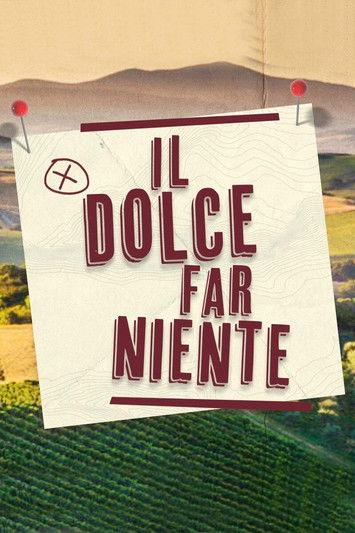 Il Dolce Far Niente dizi afişi