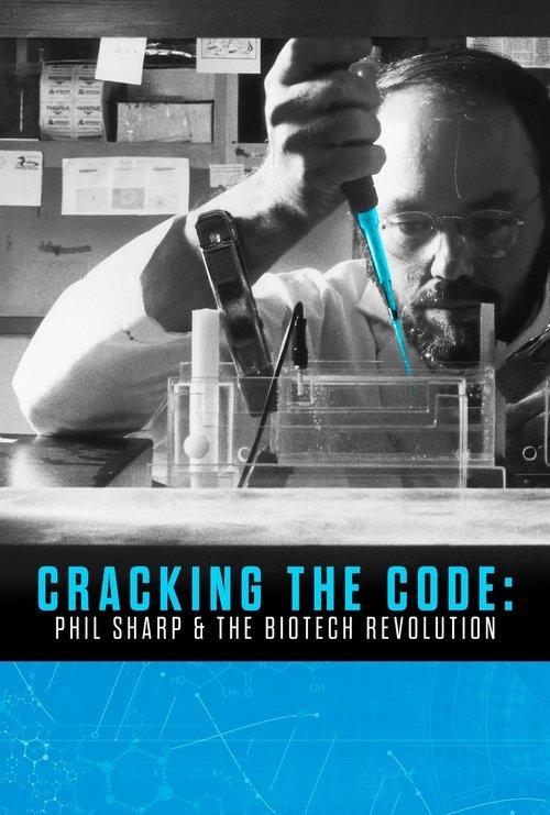 Cracking the Code: Phil Sharp and the Biotech Revolution film afişi