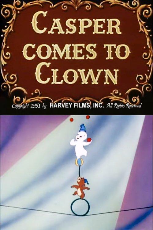 Casper Comes to Clown film afişi