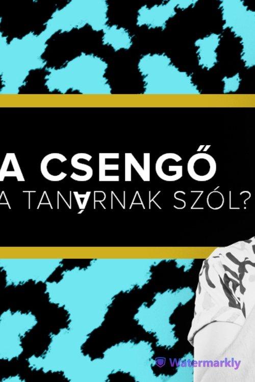 A csengő a tanárnak szól? - Fülöp Viktor, Hajdú Balázs, Litkai Gergely, Szabó Balázs Máté film afişi