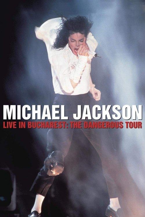 Michael Jackson: Live in Bucharest - The Dangerous Tour film afişi