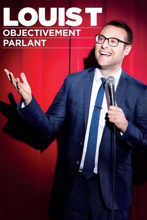 Louis T : Objectivement parlant film afişi