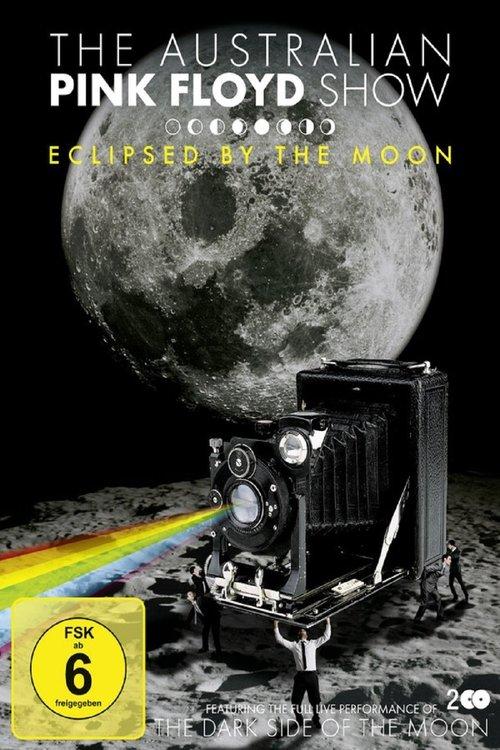 The Australian Pink Floyd Show: Eclipsed By The Moon film afişi