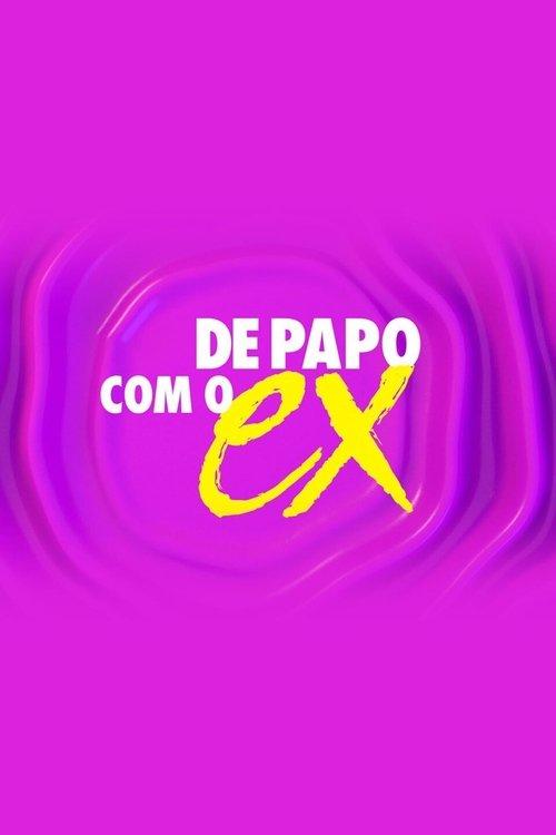 De Papo com o Ex dizi afişi