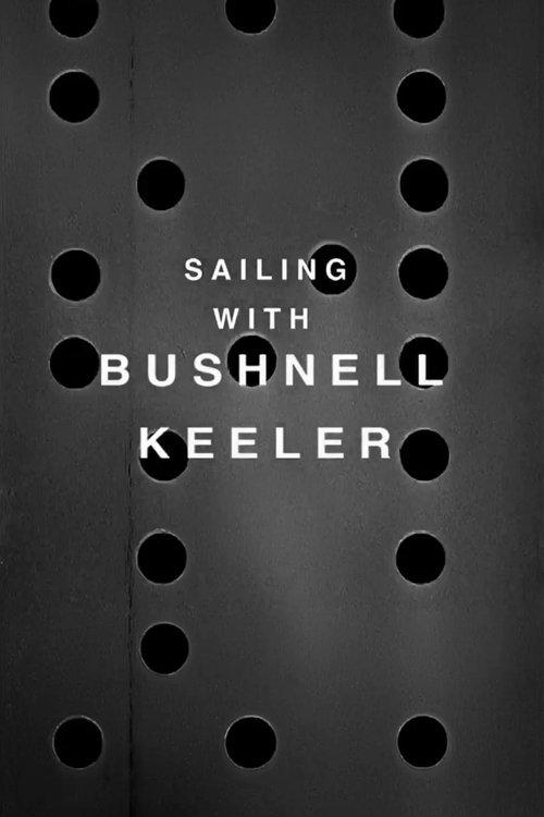 Sailing with Bushnell Keeler film afişi