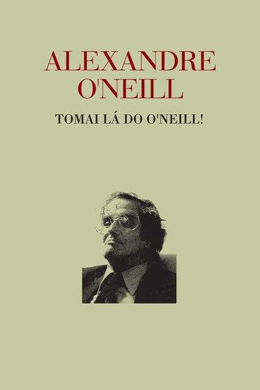 Alexandre O’Neill - Tomai lá do O’Neill film afişi