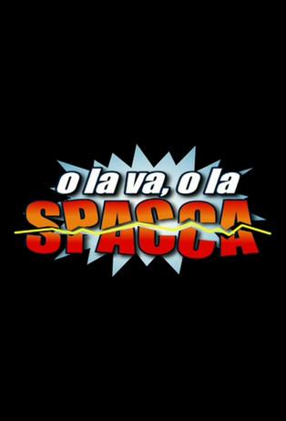 O la va, o la spacca Sezon 1