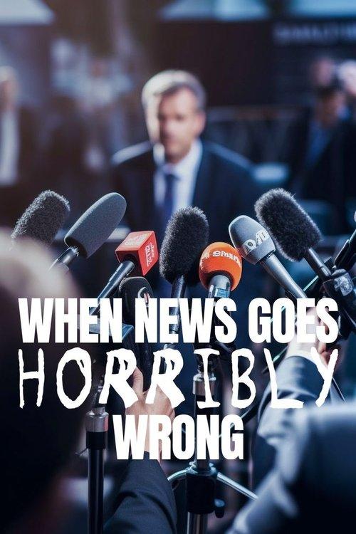 When News Goes Horribly Wrong film afişi