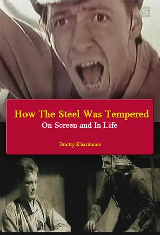 How The Steel Was Tempered - On Screen and In Life film afişi