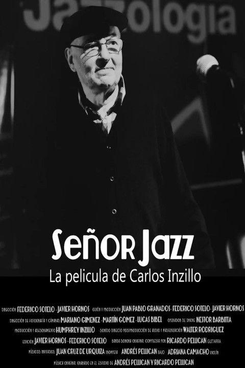 Señor Jazz, the Film by Carlos Inzillo film afişi