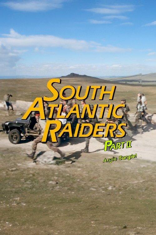 South Atlantic Raiders:  Part 2 Argie Bargie! film afişi