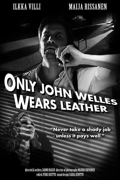 Only John Welles Wears Leather film afişi