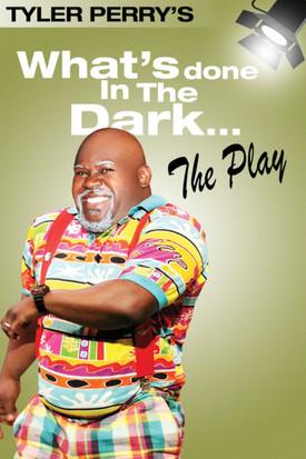 Tyler Perry's What's Done In The Dark - The Play film afişi