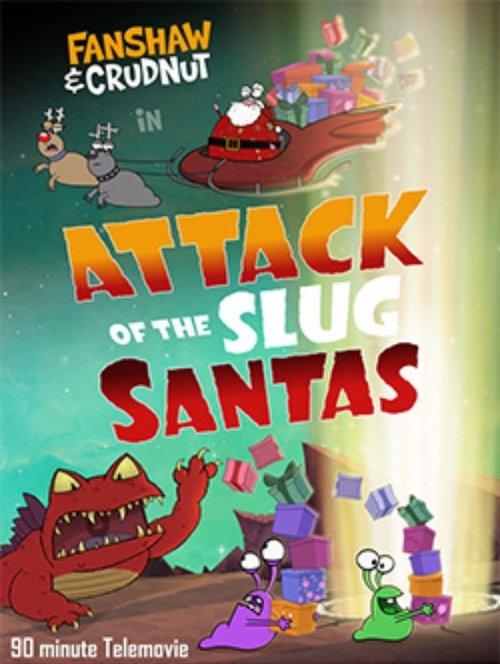 Fanshaw & Crudnut in Attack of the Slug Santas film afişi