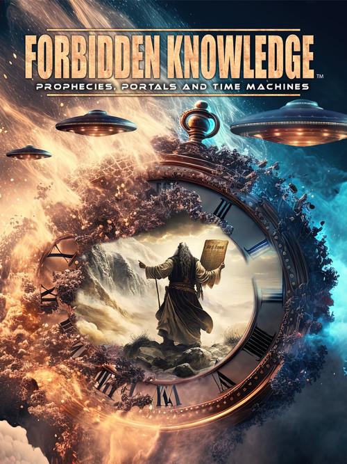 Forbidden Knowledge: Prophecies, Portals and Time Machines film afişi