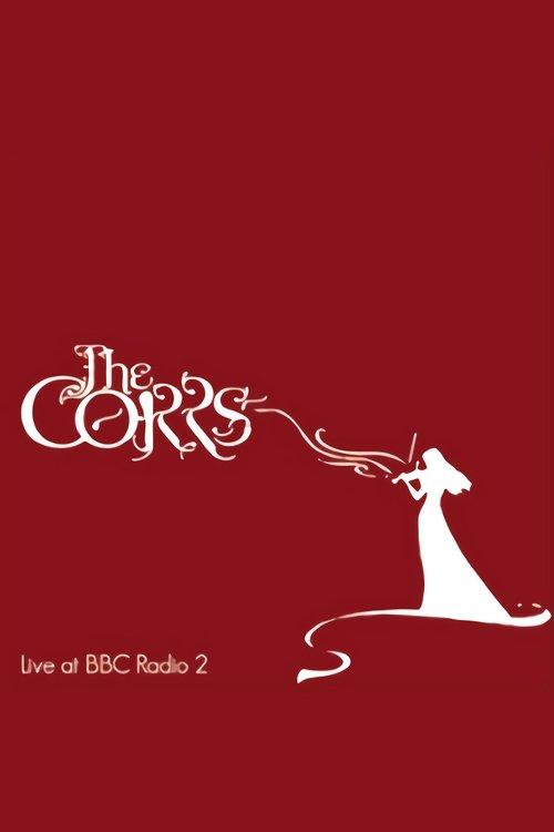The Corrs Live at BBC Radio 2 film afişi
