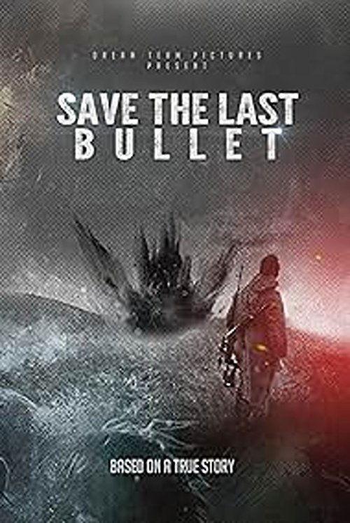 Save the Last Bullet film afişi