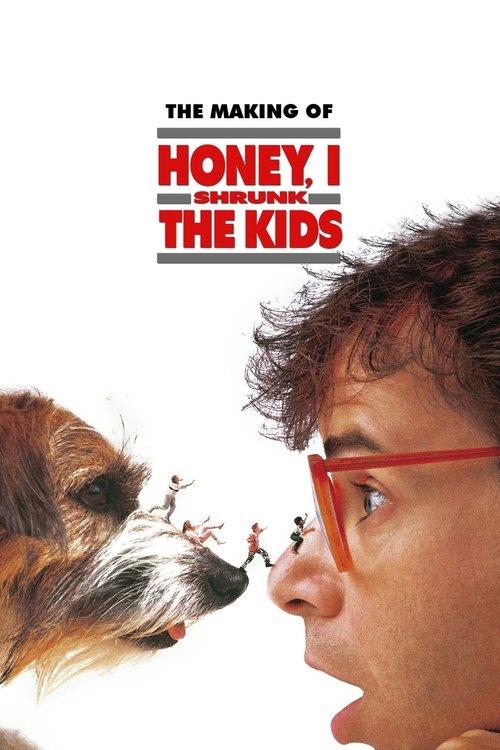 The Making of Honey, I Shrunk the Kids film afişi