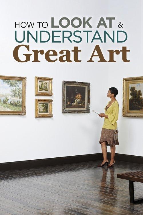 How to Look at and Understand Great Art dizi afişi