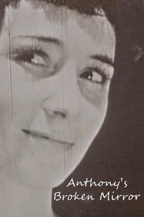 Anthony's Broken Mirror film afişi