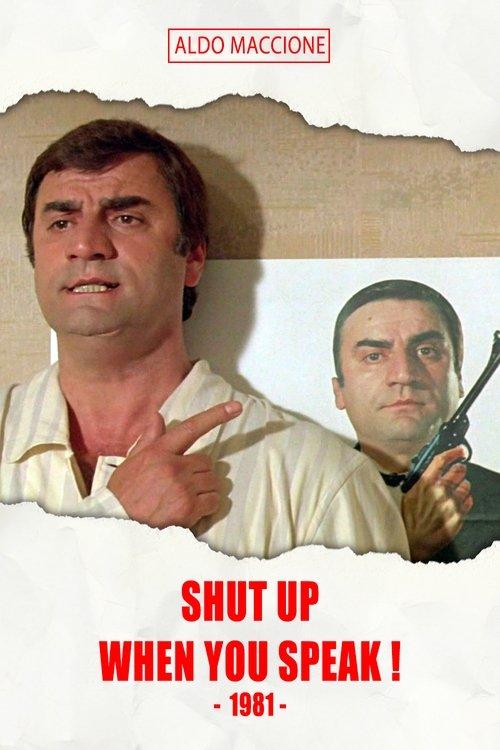 Shut Up When You Speak! film afişi