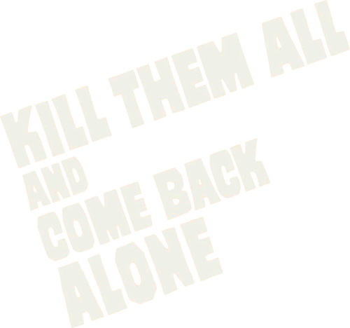 Kill Them All and Come Back Alone logo