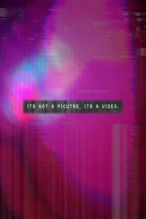 It's Not A Picture, It's A Video. film afişi