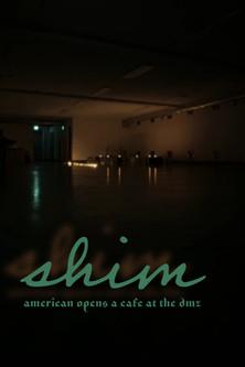 Shim: American Opens a Cafe at the DMZ film afişi