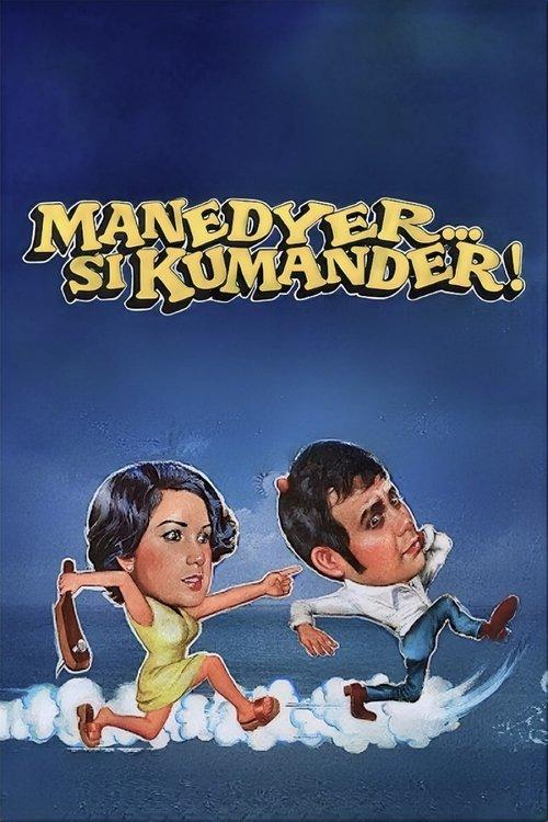 Manedyer... si Kumander! film afişi