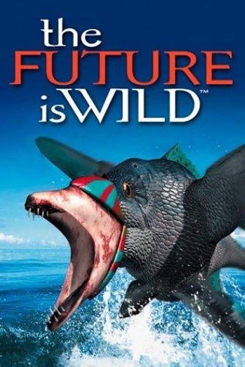 The Future Is Wild dizi afişi