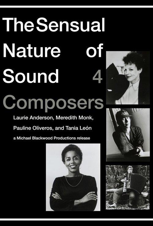 The Sensual Nature of Sound: 4 Composers Laurie Anderson, Tania Leon, Meredith Monk, Pauline Oliveros film afişi