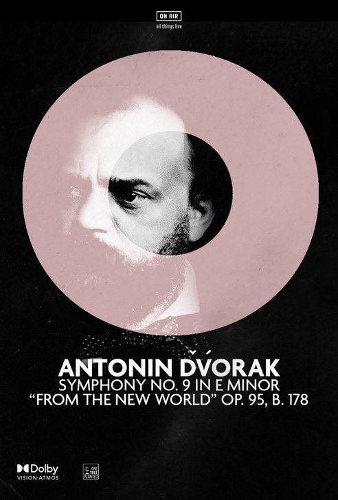 Antonin Dvořák's 'Symphony No. 9 in E Minor' film afişi