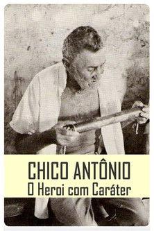Chico Antônio, o Herói com Caráter film afişi