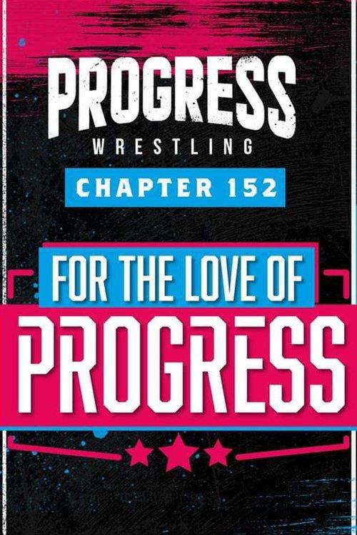 PROGRESS Chapter 152: For The Love Of PROGRESS film afişi