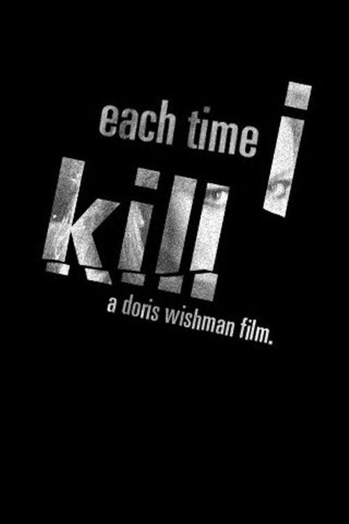Each Time I Kill film afişi