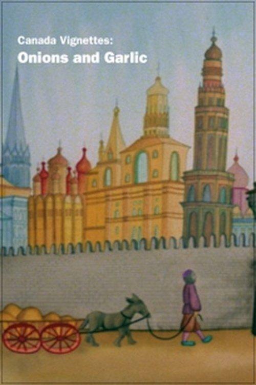 Canada Vignettes: Onions and Garlic: A Hebrew Fable film afişi