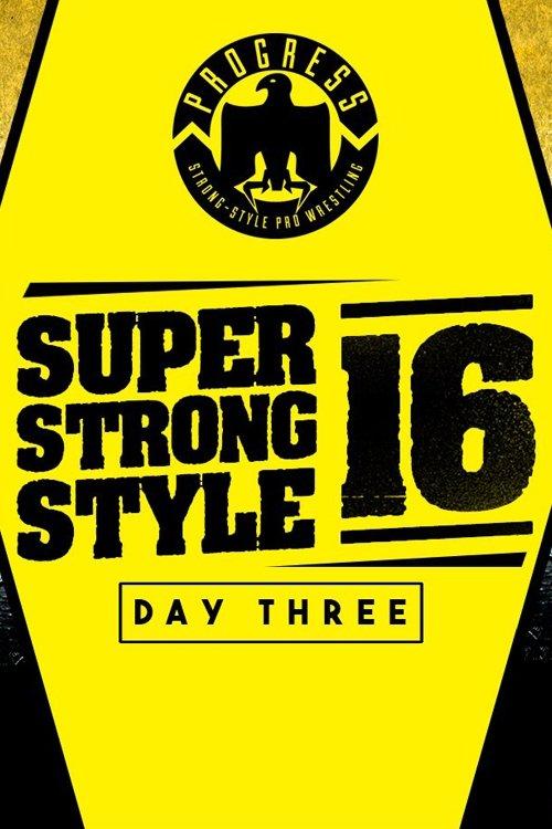 PROGRESS Chapter 68: Super Strong Style 16 - Day 3 film afişi